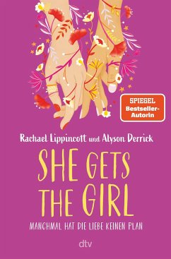 She Gets the Girl - Lippincott, Rachael;Derrick, Alyson