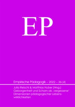 Geborgenheit und Scham als 'vergessene' Dimensionen pädagogischer Lebenswirklichkeiten