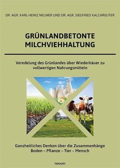 Grünlandbetonte Milchviehhaltung - Dr. agr. Karl-Heinz Neuner und Dr. agr. Siegfried Kalchreuter