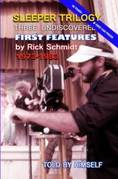 SLEEPER TRILOGY--Three Undiscovered First Features by Rick Schmidt 1973-1983 - Schmidt, Rick