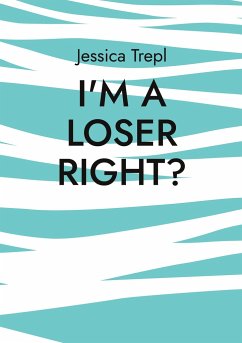 I'm a loser right - Trepl, Jessica