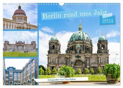 Berlin rund ums Jahr (Wandkalender 2024 DIN A3 quer), CALVENDO Monatskalender