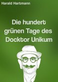 Die hundert grünen Tage des Docktor Unikum (eBook, ePUB)