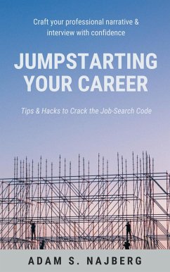 Jumpstarting Your Career: Tips & Hacks to Crack the Job-Search Code (eBook, ePUB) - Najberg, Adam