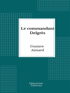 Le commandant Delgrès (eBook, ePUB) - Aimard, Gustave