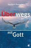 Überwegs mit Gott (eBook, ePUB)