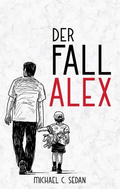 Der Fall Alex - Sedan, Michael C.