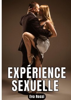 Expérience Sexuelle - Rossi, Eva Expérience Sexuelle - Rossi, Eva