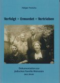 Verfolgt - Ermordet - Vertrieben