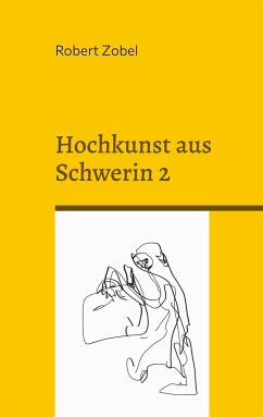 Hochkunst aus Schwerin 2 - Zobel, Robert