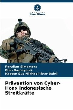 Prävention von Cyber-Hoax Indonesische Streitkräfte - Simamora, Parulian;Damayanti, Dian;Ikrar Bakti, Kapten Sus Mikhael