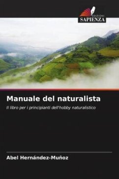 Manuale del naturalista - Hernández-Muñoz, Abel