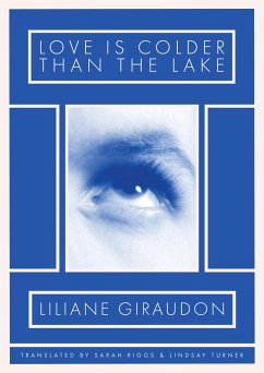 Love Is Colder Than the Lake - Giraudon, Liliane