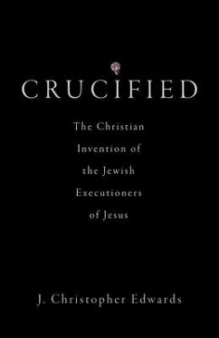 Crucified - Edwards, J. Christopher