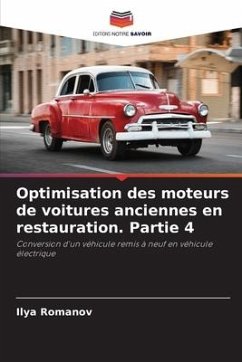 Optimisation des moteurs de voitures anciennes en restauration. Partie 4 - Romanov, Ilya