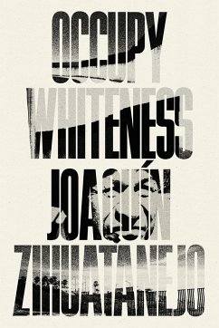 Occupy Whiteness - Zihuatanejo, Joaquin