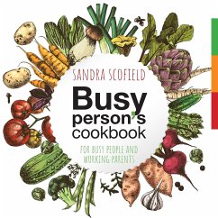 Busy person's cookbook - Scofield, Sandra