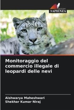 Monitoraggio del commercio illegale di leopardi delle nevi - Maheshwari, Aishwarya;Niraj, Shekhar Kumar