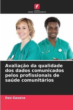 Avaliação da qualidade dos dados comunicados pelos profissionais de saúde comunitários - Gasana, Deo