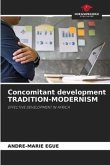 Concomitant development TRADITION-MODERNISM