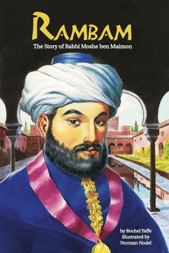 Rambam: The Story of Rabbi Moshe ben Maimon - Yaffe, Rochel