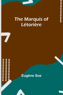 The Marquis of Létorière - Sue, Eugène