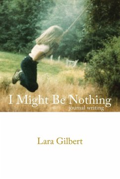 I Might Be Nothing - Gilbert, Lara