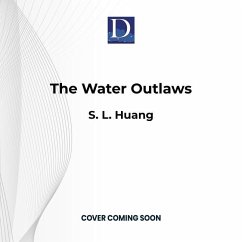 The Water Outlaws - Huang, S. L.
