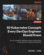 50 Kubernetes Concepts Every DevOps... - Bild 1