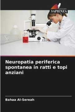 Neuropatia periferica spontanea in ratti e topi anziani - Al-Sereah, Bahaa