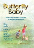 Butterfly Baby: Teacher, Parent, Student Companion Book