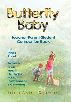 Butterfly Baby: Teacher, Parent, Student Companion Book - Astor-Stewart, Trina