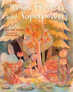 Lotus Flowers and Superpowers - Renaud, Julie Seel