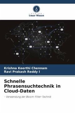 Schnelle Phrasensuchtechnik in Cloud-Daten - Chennam, Krishna Keerthi;I, Ravi Prakash Reddy