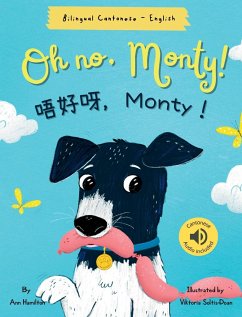 Oh No, Monty! 唔好呀，Monty！: Bilingual Cantonese with Jyutping and English - Traditional Chinese Version) Audio includ - Hamilton, Ann; Soltis-Doan, Viktoria