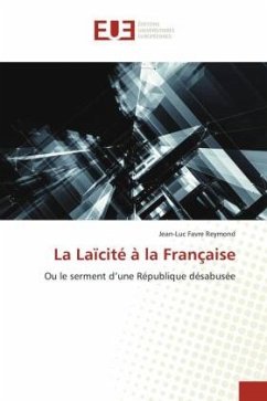 La Laïcité à la Française - Favre Reymond, Jean-Luc
