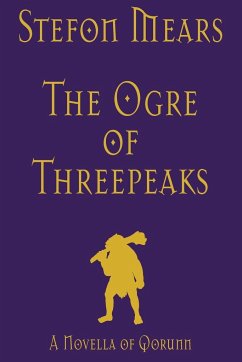 The Ogre of Threepeaks - Mears, Stefon