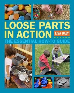 Loose Parts in Action - Daly, Lisa