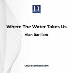 Where the Water Takes Us