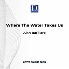 Where the Water Takes Us - Barillaro, Alan