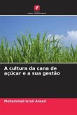 A cultura da cana de açúcar e a sua gestão