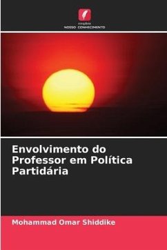 Envolvimento do Professor em Política Partidária - Shiddike, Mohammad Omar