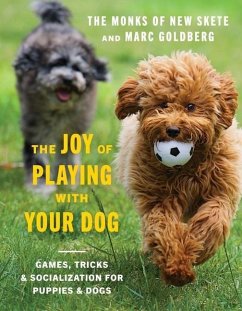 The Joy of Playing with Your Dog - Monks of New Skete; Goldberg, Marc