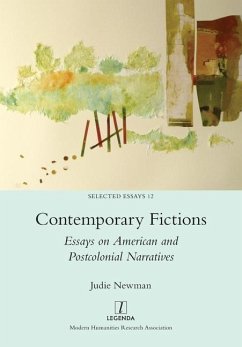Contemporary Fictions: Essays on American and Postcolonial Narratives - Newman, Judie