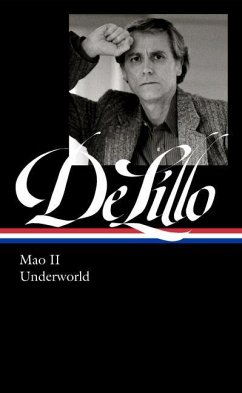 Don Delillo: Mao II & Underworld (Loa #374) - Delillo, Don