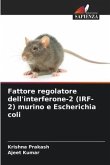 Fattore regolatore dell'interferone-2 (IRF-2) murino e Escherichia coli