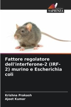 Fattore regolatore dell'interferone-2 (IRF-2) murino e Escherichia coli - Prakash, Krishna;Kumar, Ajeet