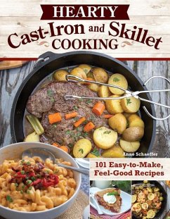 Hearty Cast-Iron and Skillet Cooking - Schaeffer, Anne