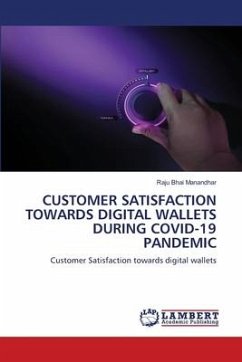 CUSTOMER SATISFACTION TOWARDS DIGITAL WALLETS DURING COVID-19 PANDEMIC