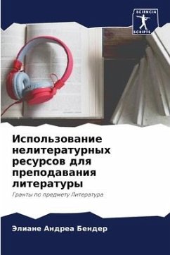 Ispol'zowanie neliteraturnyh resursow dlq prepodawaniq literatury - Bender, Jeliane Andrea